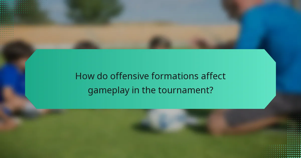 How do offensive formations affect gameplay in the tournament?