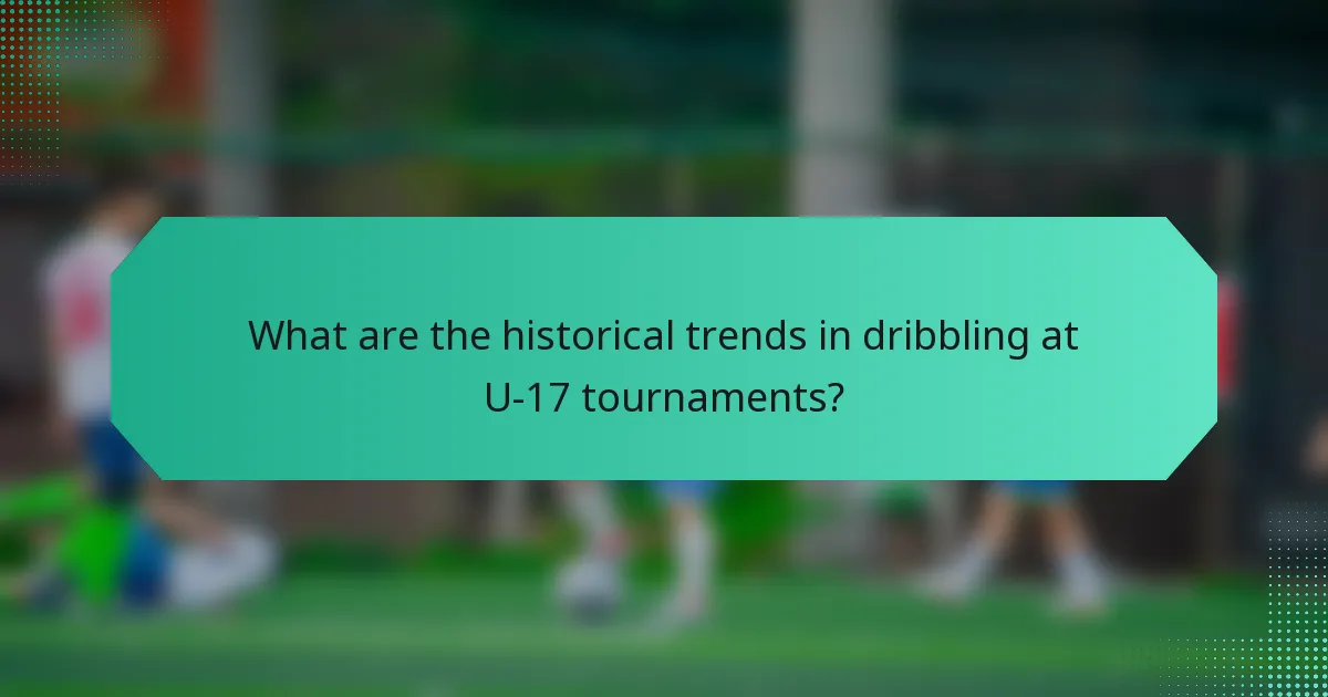 What are the historical trends in dribbling at U-17 tournaments?